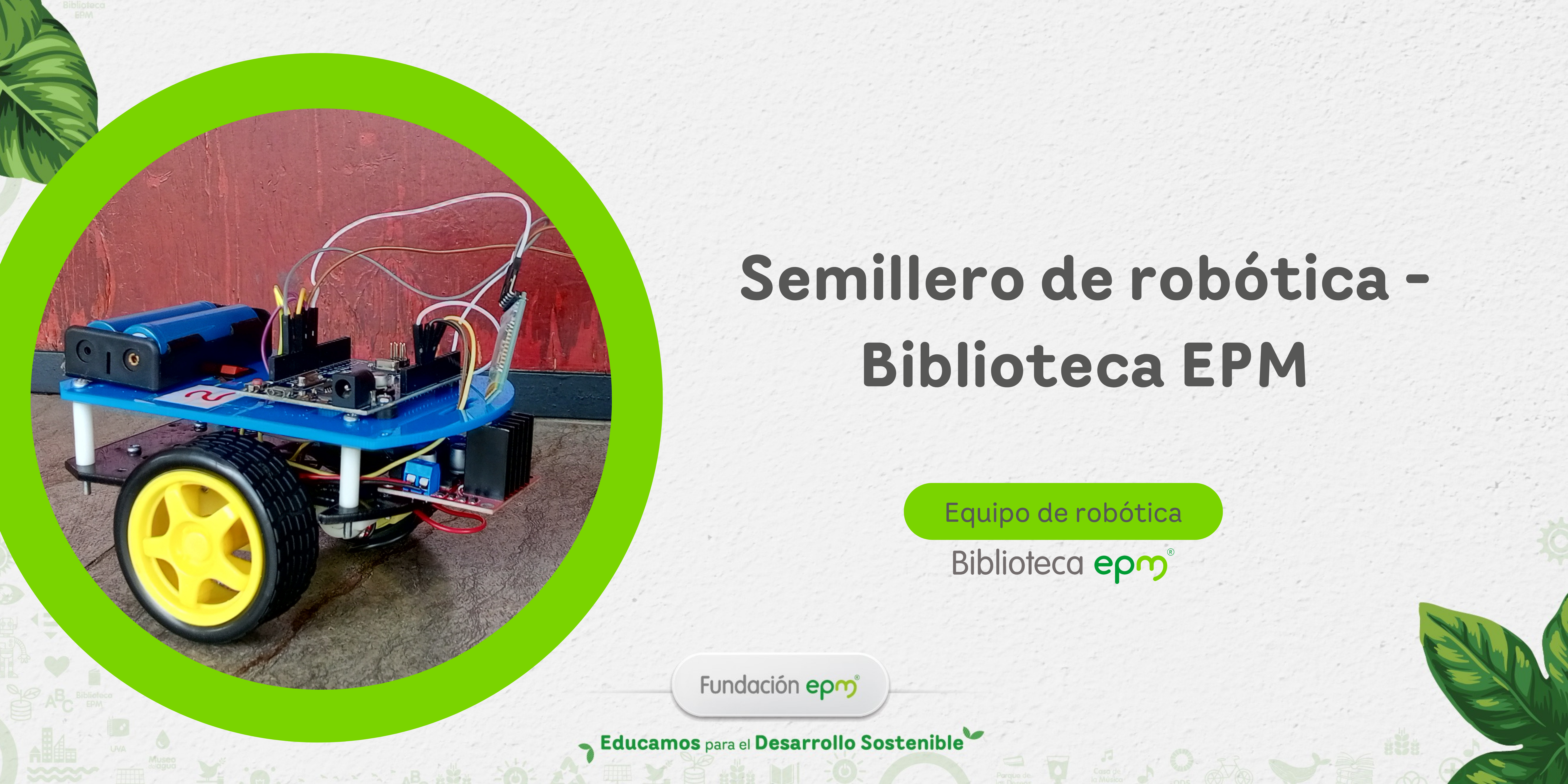 Semillero de robótica - Biblioteca EPM